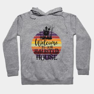 Welcome to our Haunted House Hoodie